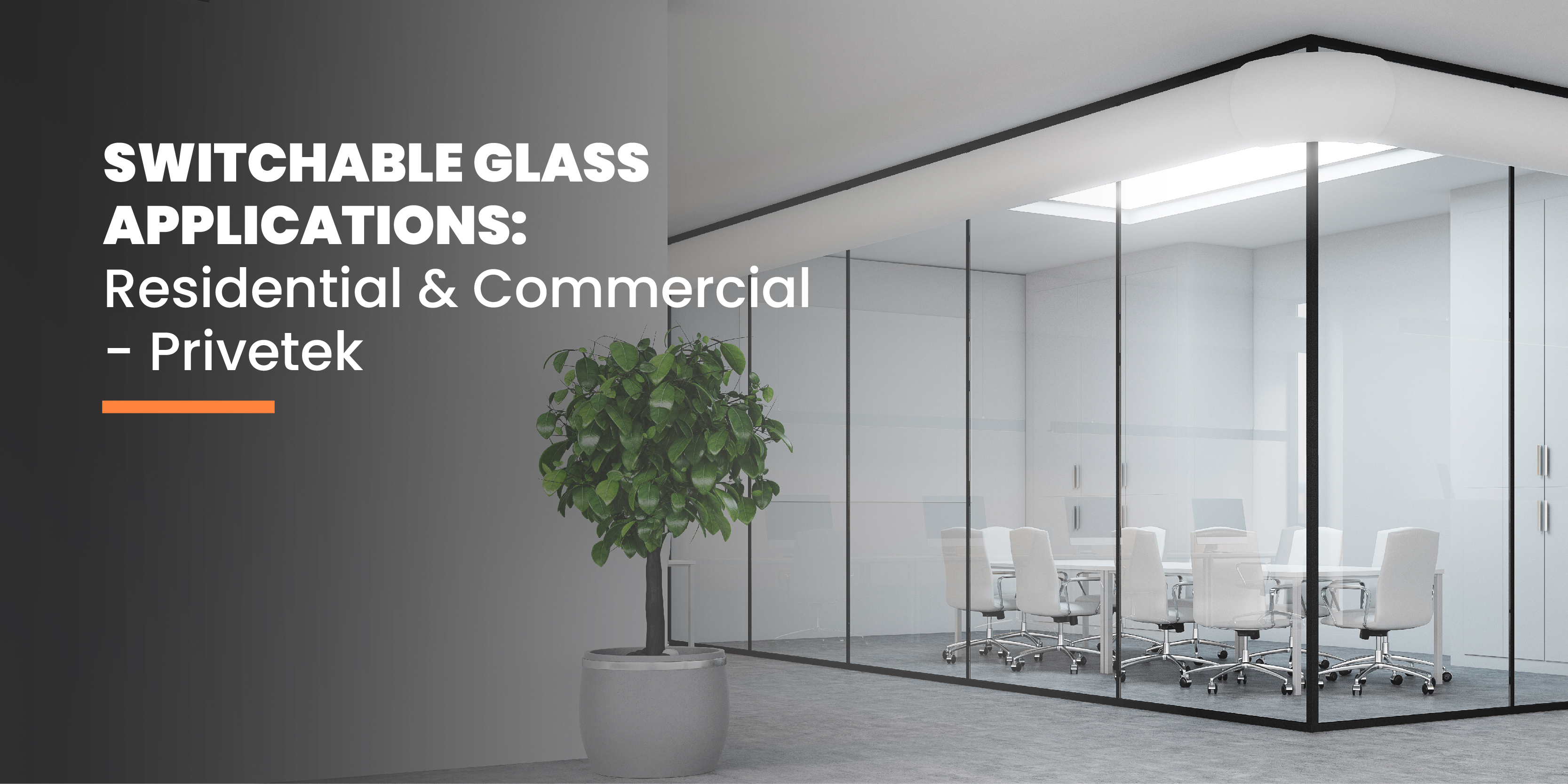 Switchable Glass Applications: Residential, Commercial & Specialized
