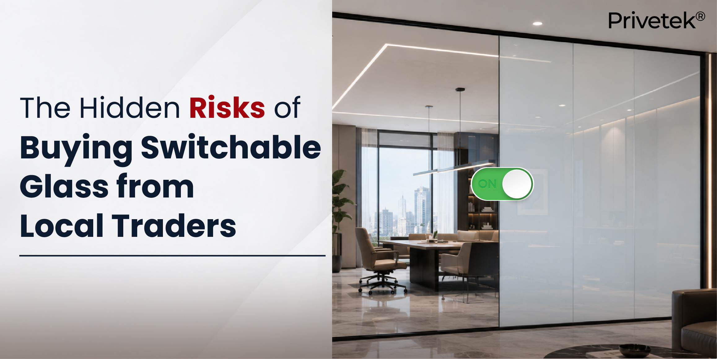 The Hidden Risks of Buying Switchable Glass from Local Traders